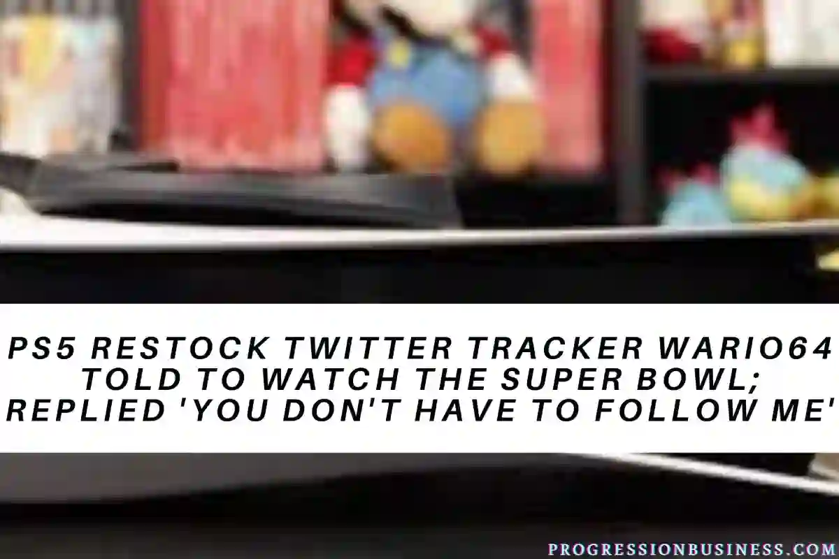 PS5 Restock Twitter Tracker Wario64 Told To Watch The Super Bowl; Replied 'You Don't Have To Follow Me'
