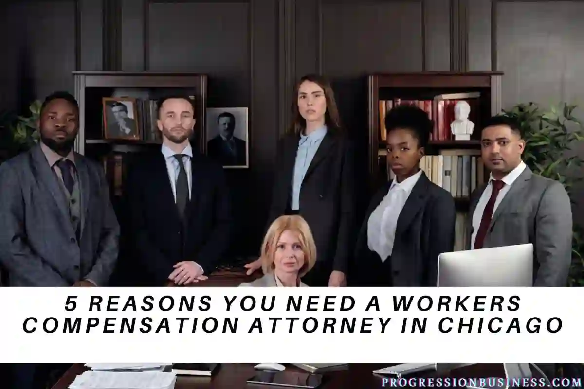 5 Reasons You Need A Workers Compensation Attorney In Chicago