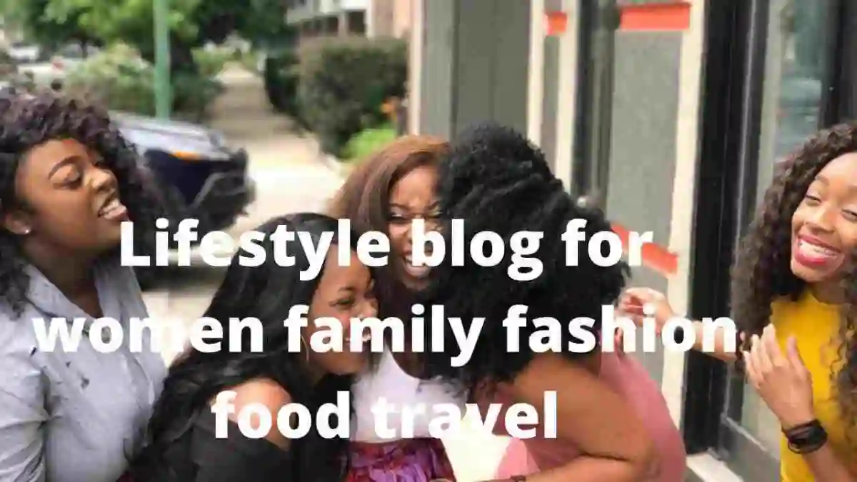21 Best Lifestyle Blogs For Women – Family Fashion Food Travel
